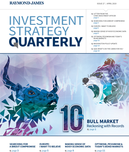 Quarterly Investment Strategy April 2019 by Raymond James - Investment, Wealth Managers and Financial advisors in Oxford.